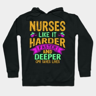 Nurses like it harder faster and deeper Hoodie